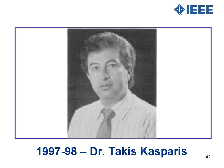 1997 -98 – Dr. Takis Kasparis 42 