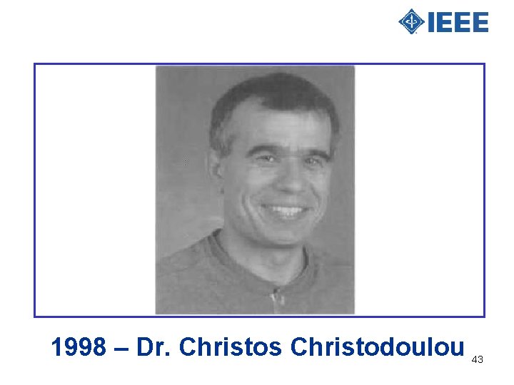 1998 – Dr. Christos Christodoulou 43 