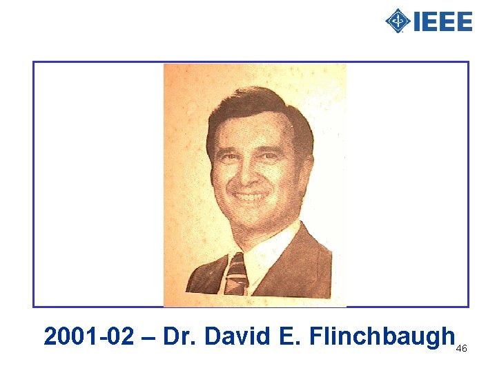 2001 -02 – Dr. David E. Flinchbaugh 46 