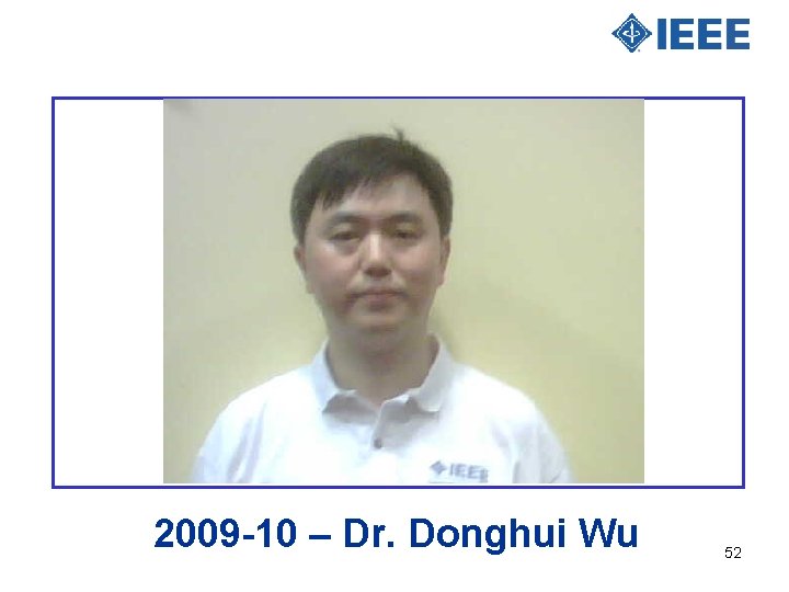 2009 -10 – Dr. Donghui Wu 52 