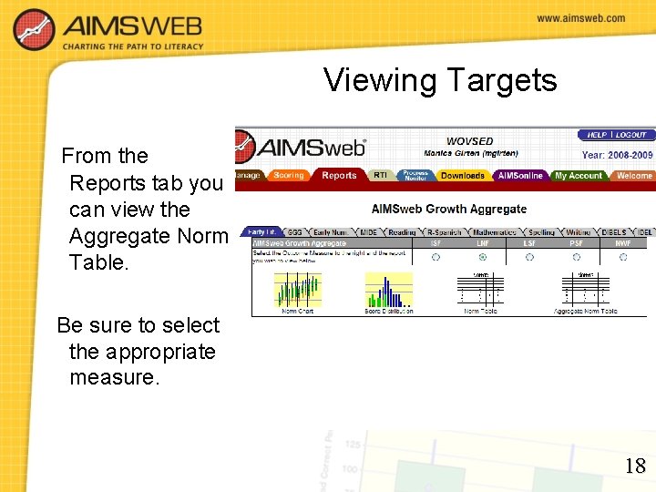 Viewing Targets From the Reports tab you can view the Aggregate Norm Table. Be