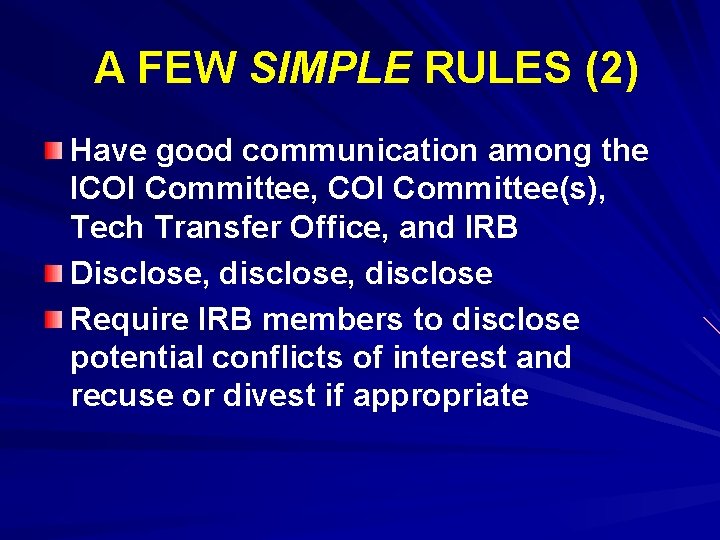 A FEW SIMPLE RULES (2) Have good communication among the ICOI Committee, COI Committee(s),