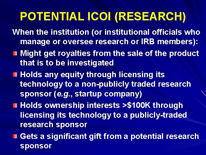 POTENTIAL ICOI (RESEARCH) When the institution (or institutional officials who manage or oversee research