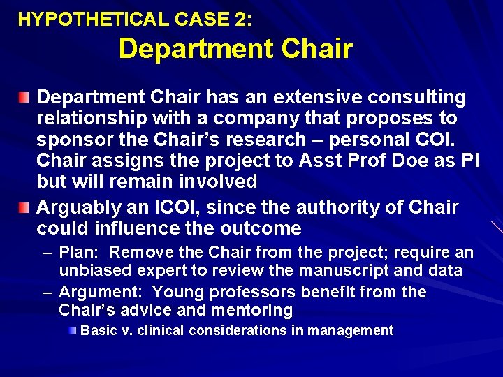 HYPOTHETICAL CASE 2: Department Chair has an extensive consulting relationship with a company that