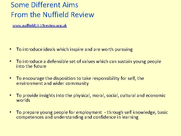 Some Different Aims From the Nuffield Review www. nuffield 14 -19 review. org. uk