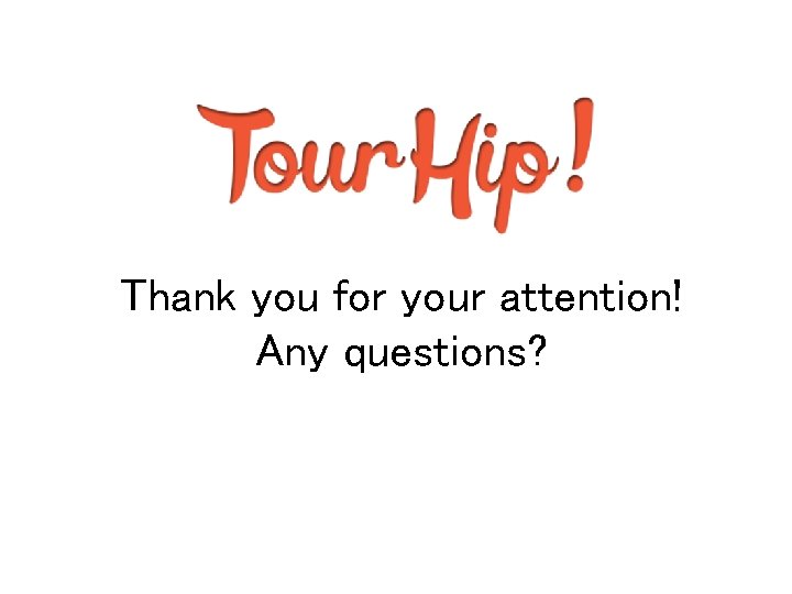 Thank you for your attention! Any questions? 10 