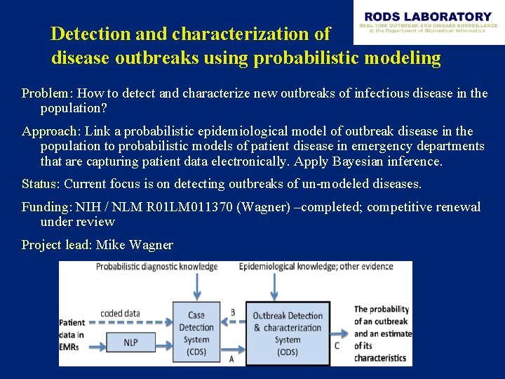 Detection and characterization of disease outbreaks using probabilistic modeling Problem: How to detect and