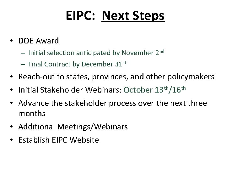 EIPC: Next Steps • DOE Award – Initial selection anticipated by November 2 nd