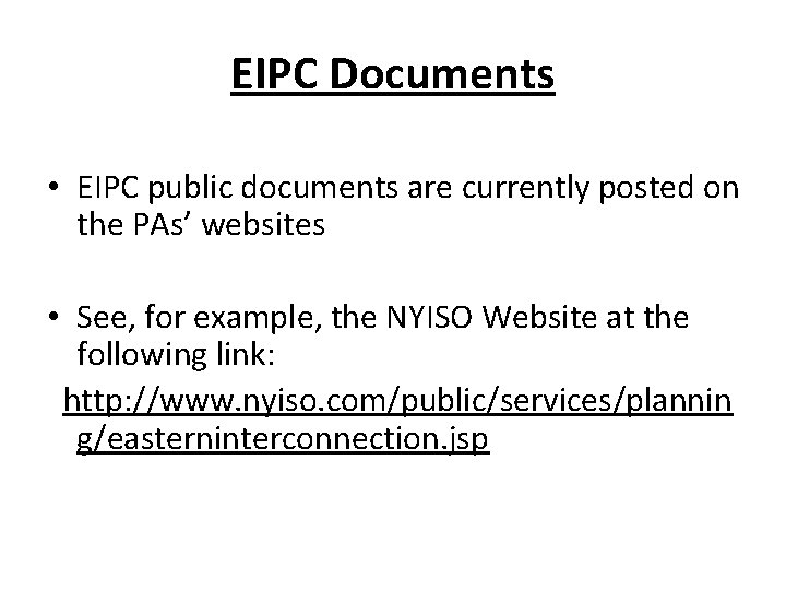 EIPC Documents • EIPC public documents are currently posted on the PAs’ websites •