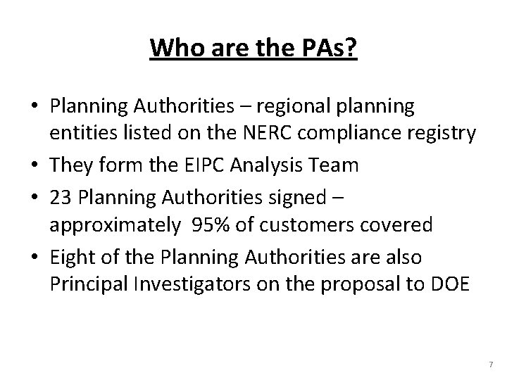 Who are the PAs? • Planning Authorities – regional planning entities listed on the