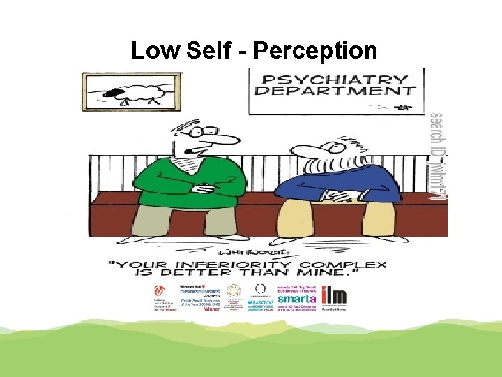 Low Self - Perception 