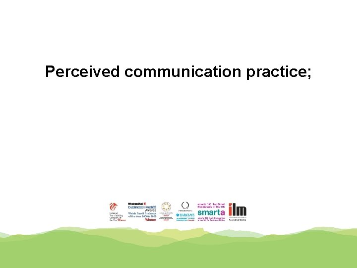 Perceived communication practice; 