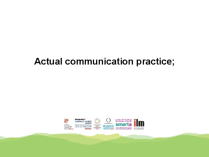 Actual communication practice; 