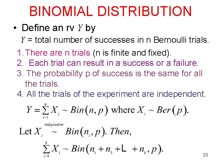 BINOMIAL DISTRIBUTION • Define an rv Y by Y = total number of successes