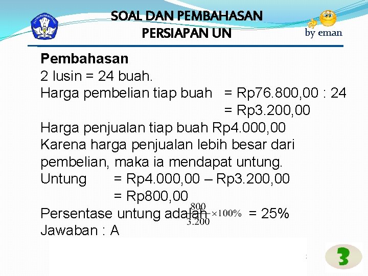 SOAL DAN PEMBAHASAN PERSIAPAN UN by eman Pembahasan 2 lusin = 24 buah. Harga