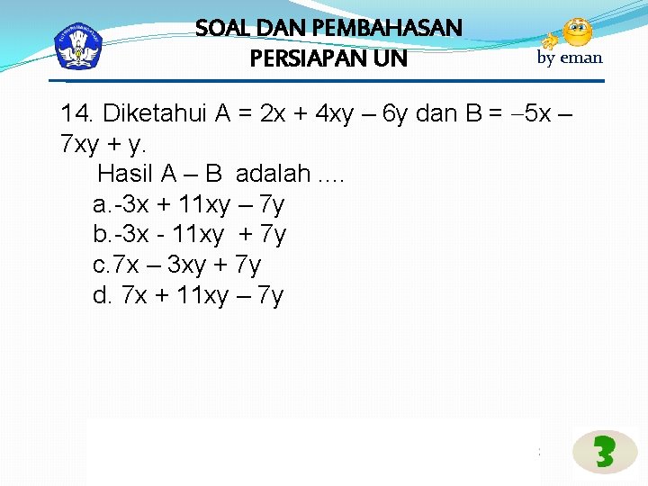 SOAL DAN PEMBAHASAN PERSIAPAN UN by eman 14. Diketahui A = 2 x +