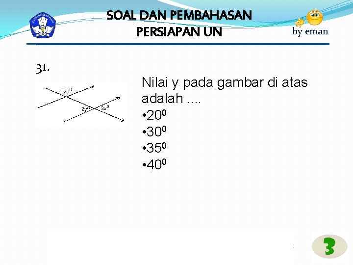 SOAL DAN PEMBAHASAN PERSIAPAN UN by eman 31. Nilai y pada gambar di atas