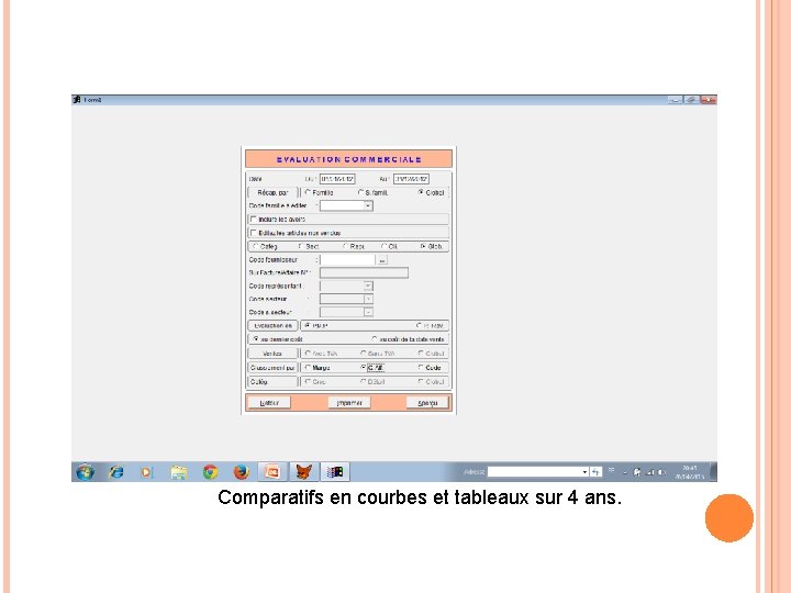 Comparatifs en courbes et tableaux sur 4 ans. 