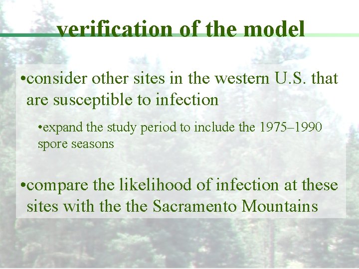 verification of the model • consider other sites in the western U. S. that