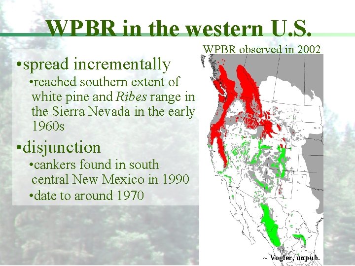 WPBR in the western U. S. • spread incrementally WPBR observed in 2002 •