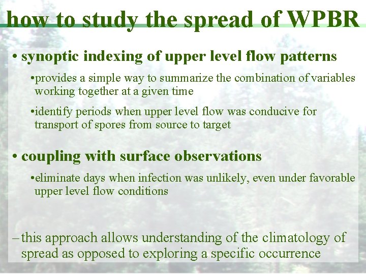 how to study the spread of WPBR • synoptic indexing of upper level flow