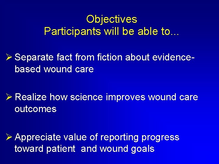 Objectives Participants will be able to. . . Ø Separate fact from fiction about