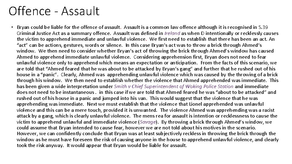 Offence - Assault • Bryan could be liable for the offence of assault. Assault