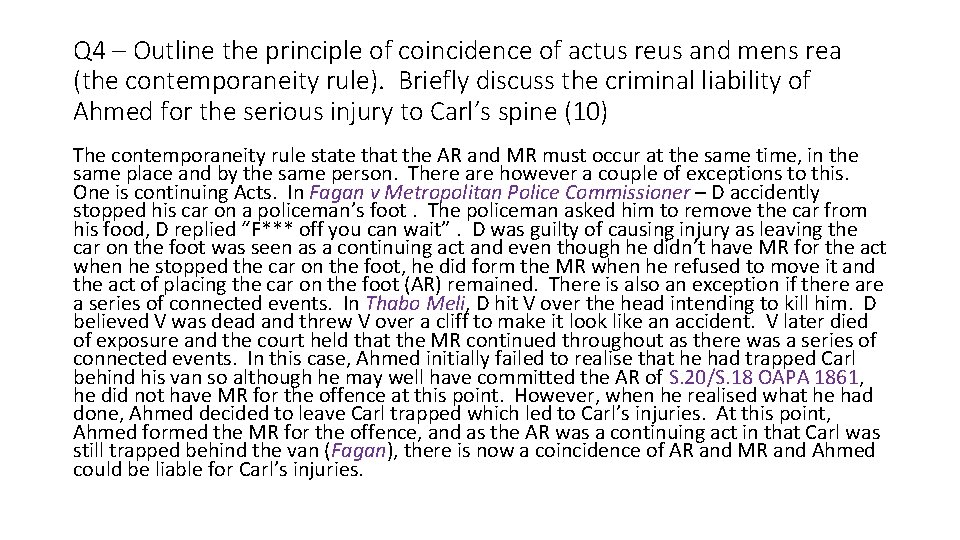Q 4 – Outline the principle of coincidence of actus reus and mens rea