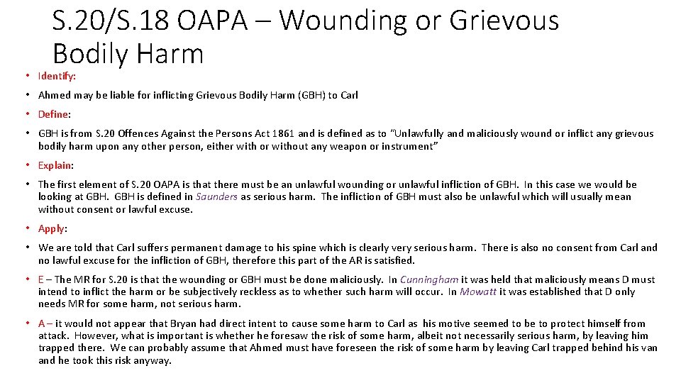 S. 20/S. 18 OAPA – Wounding or Grievous Bodily Harm • Identify: • Ahmed