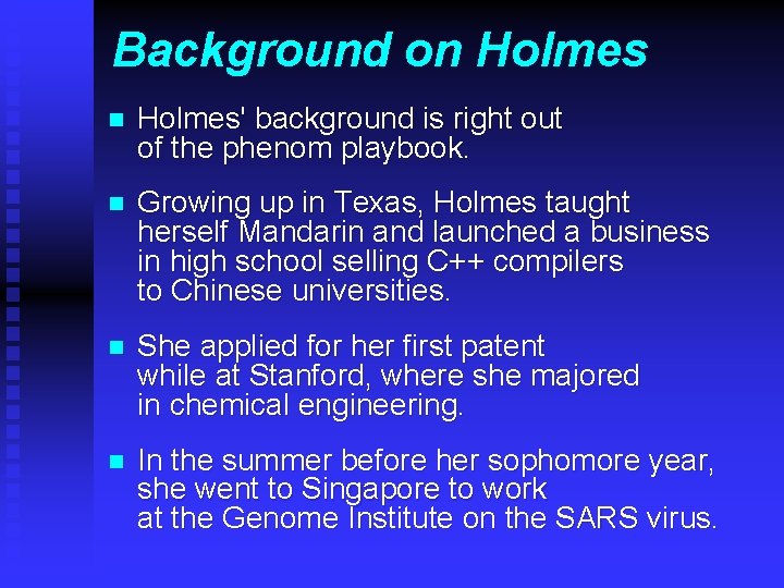 Background on Holmes' background is right out of the phenom playbook. n Growing up