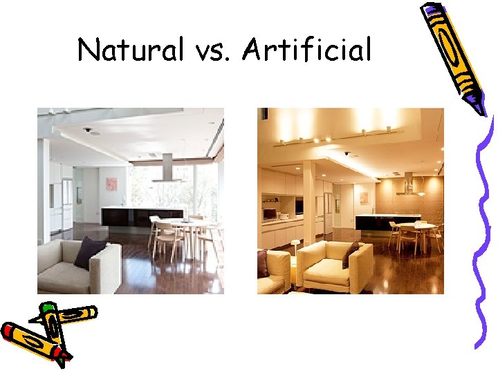 Natural vs. Artificial 
