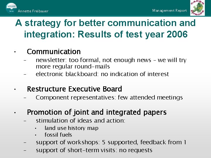 Annette Freibauer Management Report A strategy for better communication and integration: Results of test