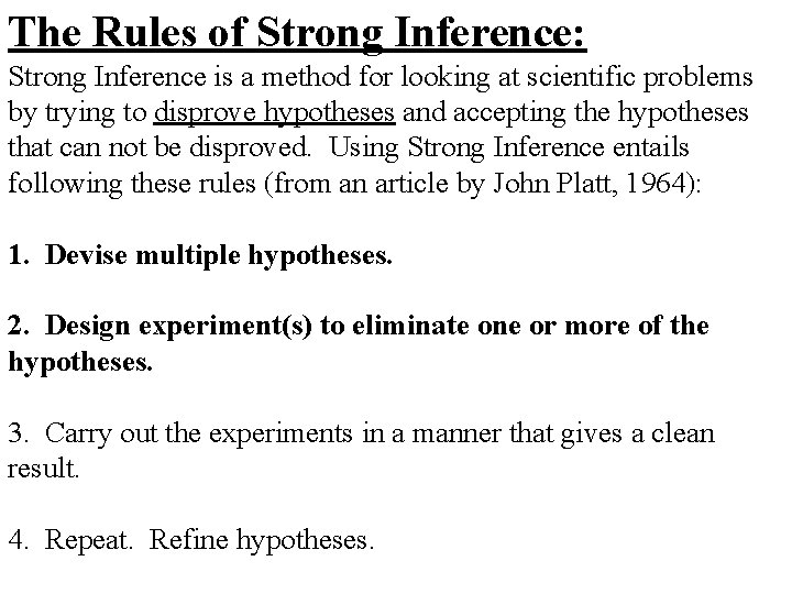 The Rules of Strong Inference: Strong Inference is a method for looking at scientific