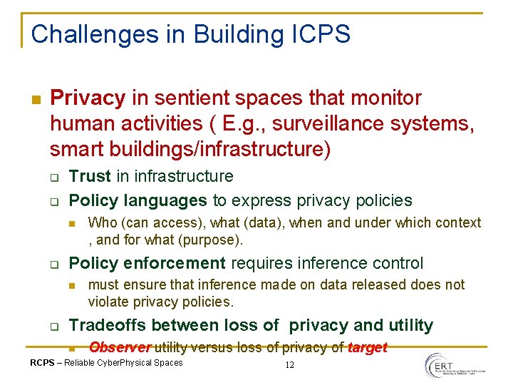 Challenges in Building ICPS n Privacy in sentient spaces that monitor human activities (