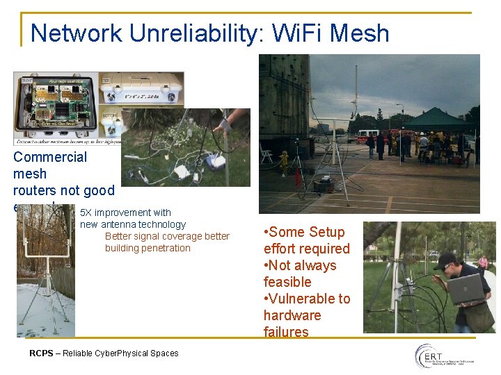 Network Unreliability: Wi. Fi Mesh Commercial mesh routers not good enough 5 X improvement