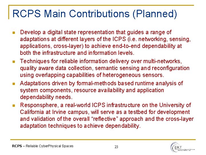 RCPS Main Contributions (Planned) n n Develop a digital state representation that guides a