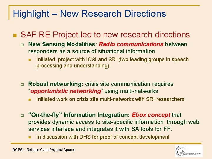 Highlight – New Research Directions n SAFIRE Project led to new research directions q