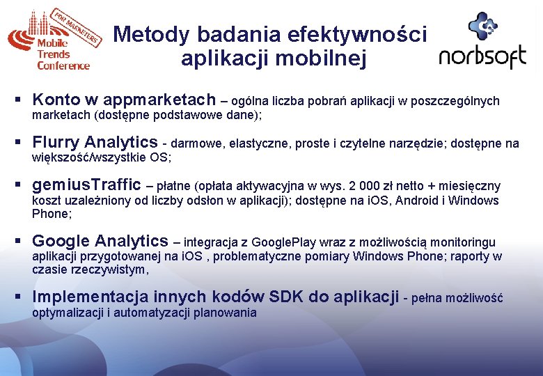 Metody badania efektywności aplikacji mobilnej § Konto w appmarketach – ogólna liczba pobrań aplikacji