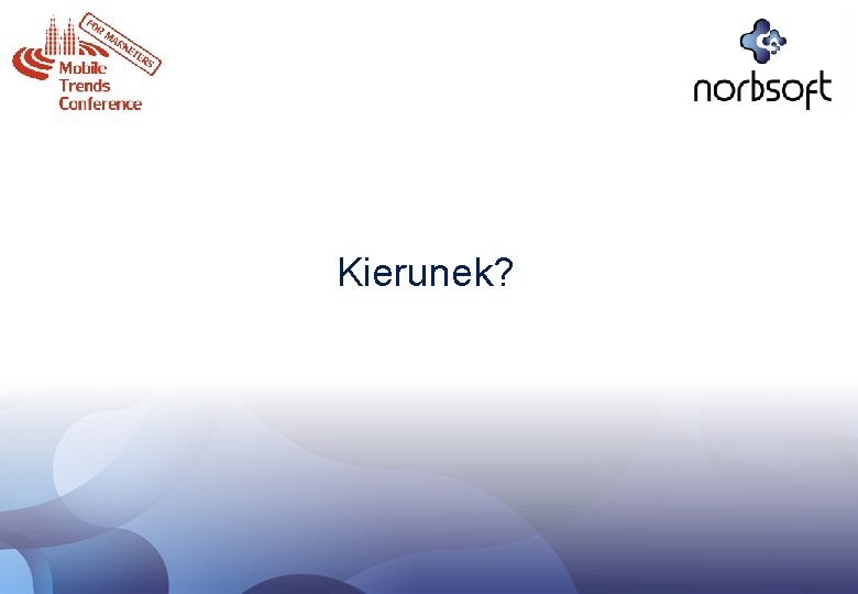 Kierunek? 