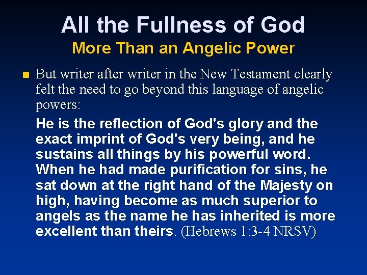 All the Fullness of God More Than an Angelic Power n But writer after