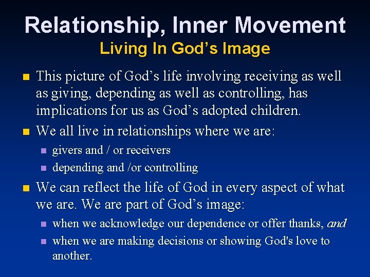 Relationship, Inner Movement Living In God’s Image n n This picture of God’s life