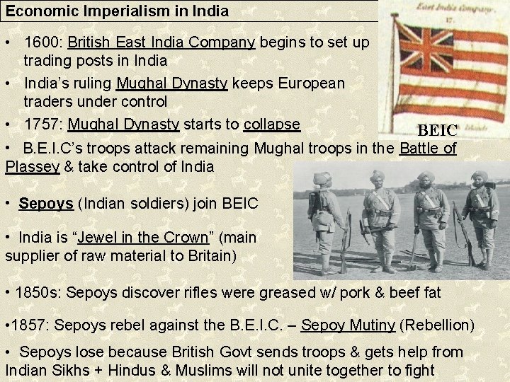 Economic Imperialism in India • 1600: British East India Company begins to set up