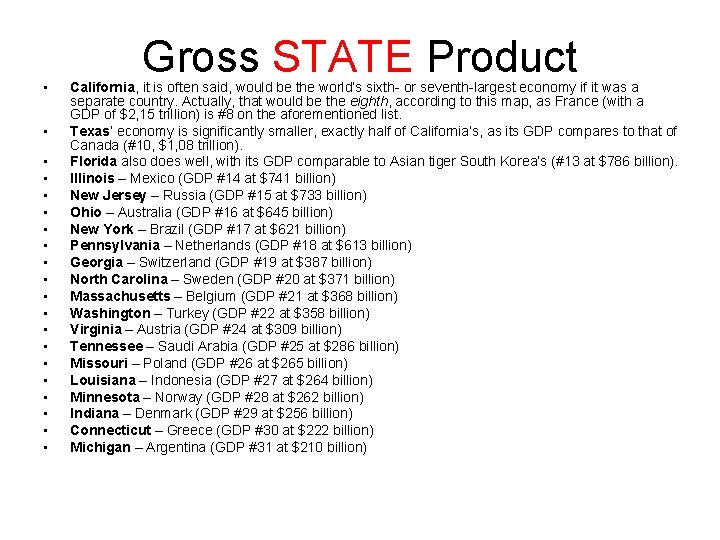  • • • • • Gross STATE Product California, it is often said,