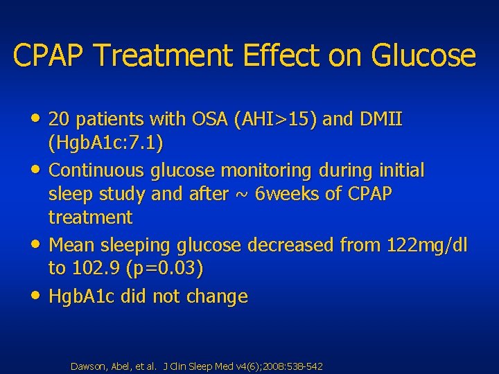 CPAP Treatment Effect on Glucose • 20 patients with OSA (AHI>15) and DMII •