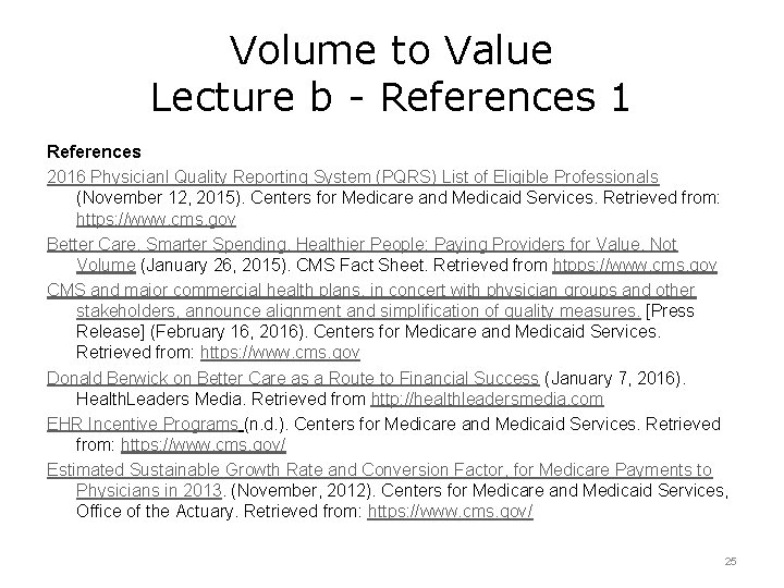 Volume to Value Lecture b - References 1 References 2016 Physicianl Quality Reporting System