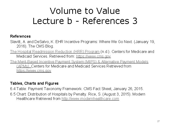 Volume to Value Lecture b - References 3 References Slavitt, A. and De. Salvo,