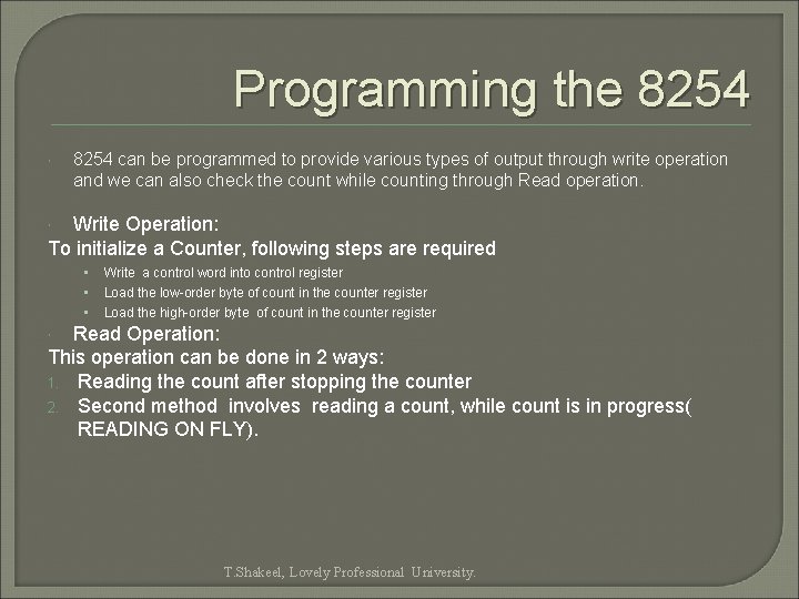 Programming the 8254 can be programmed to provide various types of output through write