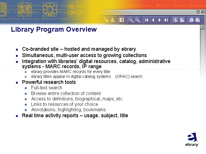 Library Program Overview n n n Co-branded site – hosted and managed by ebrary