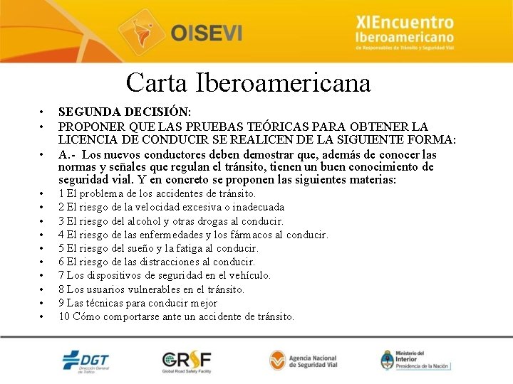Carta Iberoamericana • • • • SEGUNDA DECISIÓN: PROPONER QUE LAS PRUEBAS TEÓRICAS PARA