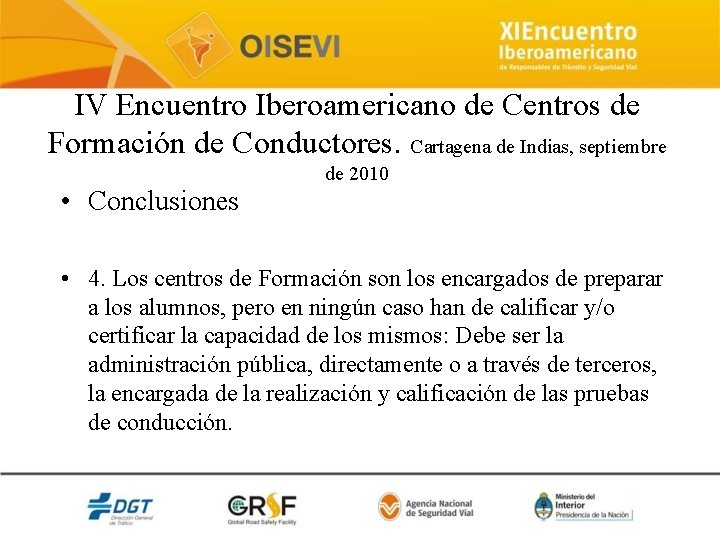 IV Encuentro Iberoamericano de Centros de Formación de Conductores. Cartagena de Indias, septiembre de